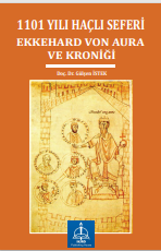 1101 yılı haçlı seferi ekkehard von aura ve kroniği